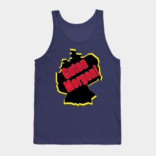 guten morgen deutsch deutschland german germany Tank Top